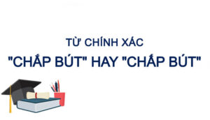 Chắp bút hay chấp bút