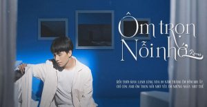 Full Lyrics Lời bài hát Ôm Trọn Nỗi Nhớ